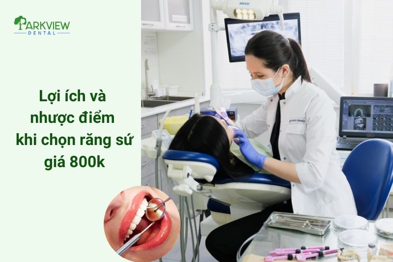 Lợi ích và nhược điểm khi chọn răng sứ giá 800K