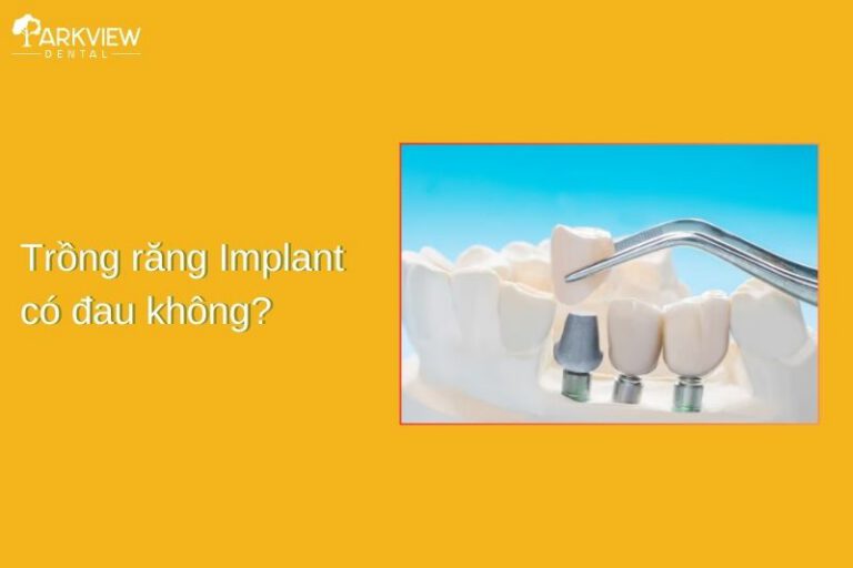 trồng răng implant có đau không
